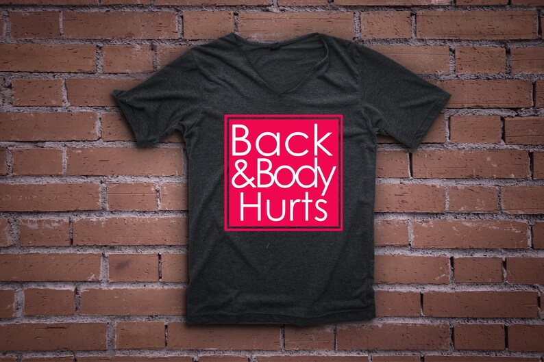 Download Back And Body Hurts Svg Files Funny Mom Svg Shirt Png | Etsy