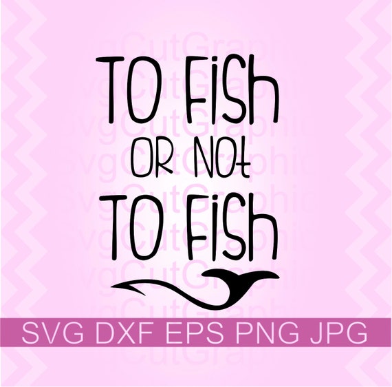 Free Free 53 Funny Fishing Svgs SVG PNG EPS DXF File