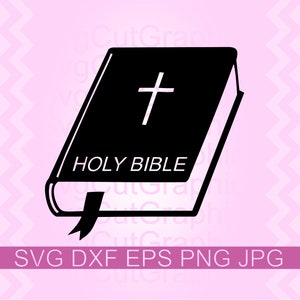 Holy Bible SVG Files for Cricut and Silhouette, Religious Svg Dxf Cutting And Printable File, T-Shirt HTV Iron-on Printable PNG