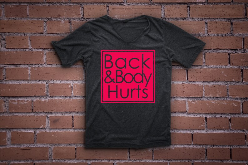 Download Back And Body Hurts Svg Files Funny Mom Svg Shirt Png | Etsy