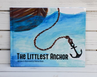The Littlest Anchor / Libro cristiano para niños / Escrito e ilustrado por Sharon Olson