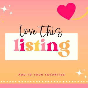 May include: A pink and orange gradient background with a white rectangle in the center. The rectangle contains the text "Love This Listing" in black script font with the word "listing" in pink, orange, and yellow. The background also features a pink heart with a yellow arrow pointing upwards, and white stars.