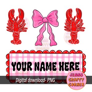May include: A digital download of a printable design featuring two red lobsters and a pink bow. The design includes a pink and white gingham background with the text "YOUR NAME HERE".
