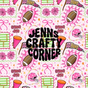 May include: A pink and white pattern with American footballs, helmets, pom-poms, and pennants. The design includes the text "Game Day" and "Jenn's Crafty Corner". The theme is related to American football.