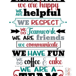 Puede incluir: Un p&oacute;ster motivacional con el texto "En esta oficina somos felices, serviciales, respetamos, trabajamos en equipo, somos amigos, nos comunicamos, nos divertimos, tomamos caf&eacute; y pastel, somos un equipo". El texto est&aacute; en negro, rojo, gris y turquesa.
