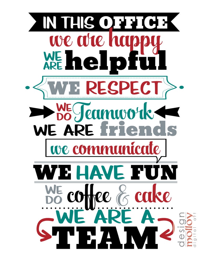 Puede incluir: Un p&oacute;ster motivacional con el texto "En esta oficina somos felices, serviciales, respetamos, trabajamos en equipo, somos amigos, nos comunicamos, nos divertimos, tomamos caf&eacute; y pastel, somos un equipo". El texto est&aacute; en negro, rojo, gris y turquesa.