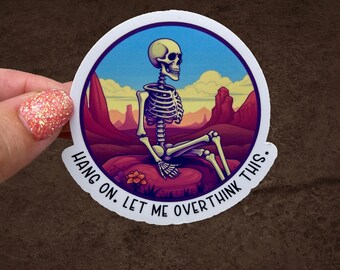 Let Me Overthink Sticker