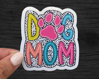 Dog Mom Sticker