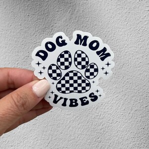 Dog Mom Vibes Sticker