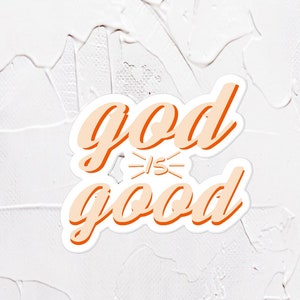 God Is Good | Christian Waterproof Vinyl Sticker | Bible Verse Decal | Die Cute Faith Decal | Bible Sticker