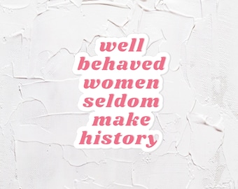 Feminist Women Vinyl Sticker | Waterproof Motivational Sticker | Die Cut Decal