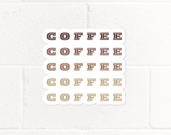 Coffee Waterproof Vinyl Sticker | Die Cut Decal | Inspirational Quote | Water Bottle Sticker