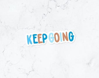 Keep Going Sticker | Ermutigung Laptop Aufkleber | Wasserdichtes inspirierendes Zitat