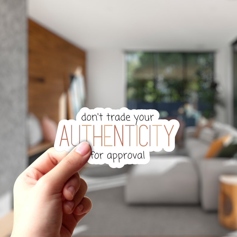 Authenticity Sticker Quote Sticker Inspirational Sticker | Etsy