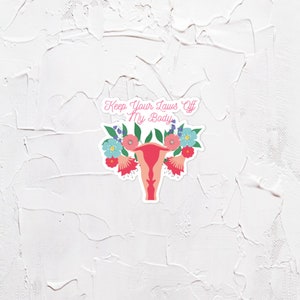 My Body My Choice | Pro Choice Decal | Women&#39;s Rights | Feminist Sticker | Reproductive Rights
