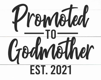 Free Free 317 Promoted To Godmother Svg SVG PNG EPS DXF File