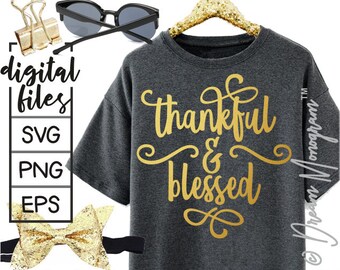 Blessed Svg / Thankful Svg / Thanksgiving Svg / Faith svg / Blessing svg / Cut file / Cutting files for use with Silhouette Cameo and Cricut