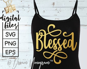Blessed Svg / Blessed mom Svg / Mom Svg / Faith svg / Blessing svg / Cut file / Svg / Cutting files for use with Silhouette Cameo and Cricut