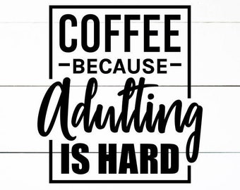 Free Free 109 Funny Coffee Quotes Svg SVG PNG EPS DXF File
