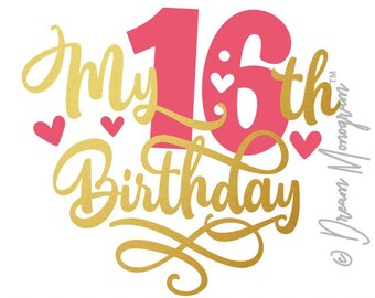 Free Free 134 Happy Sweet 16 Birthday Svg SVG PNG EPS DXF File