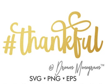 Thankful Svg / Blessed Svg / Thanksgiving Svg / Hashtag Thankful Svg/ Cutting files for use with Silhouette Cameo and Cricut