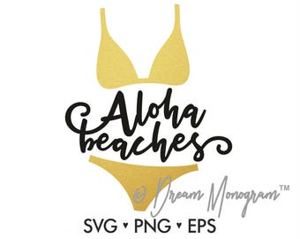 Aloha beaches svg, Bikini svg, Aloha svg, Summer svg, Beach svg, SVG, DXF, EPS, cutting files, for use with Silhouette Cameo and Cricut