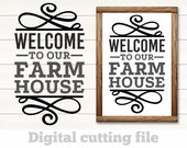 Welcome to the Farmhouse Svg, Farm, Front door decor, Greeting, Welcome sign, Farm life, Cutting files for use with Silhouette Cameo, Cricut