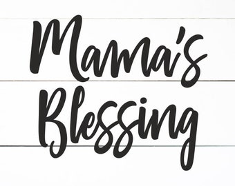 Download Blessed Mama and Mama's Blessing SVG Bless Mama Cut File ...