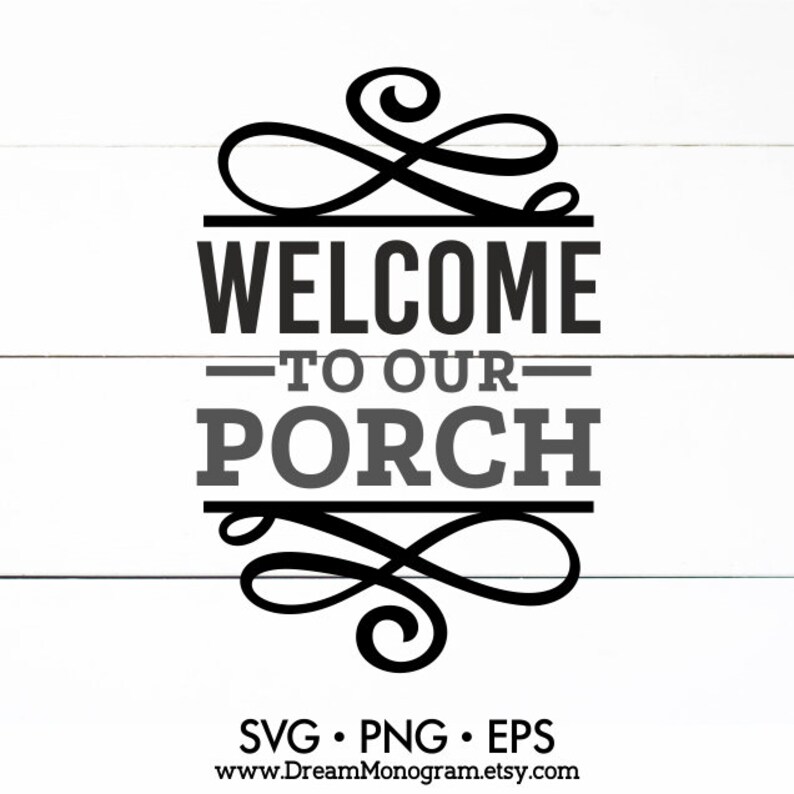 Free Free 224 Welcome To Our Home Porch Sign Svg SVG PNG EPS DXF File