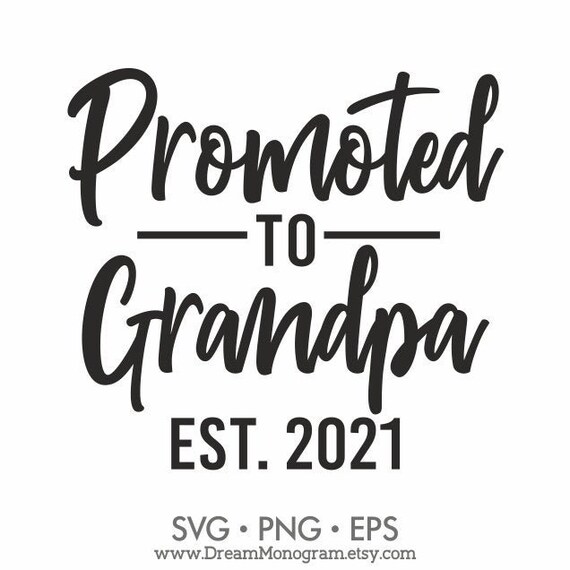 Download Promoted to Grandpa Est 2021 SVG New Grandpa Future ...