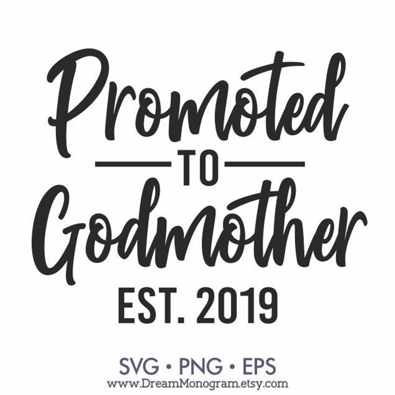 Promoted to Godmother Est 2019 Svg Godmom Fairy godmother ...