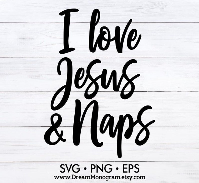 Download I love Jesus and naps Svg Faith Christian Religious Sunday ...