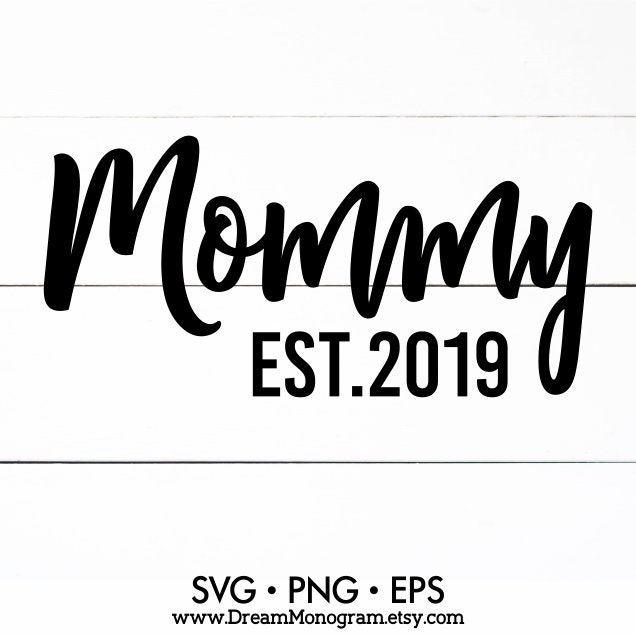 Download Mommy Est 2019 Svg Momlife Mama Mother Wife Mom Boss Etsy