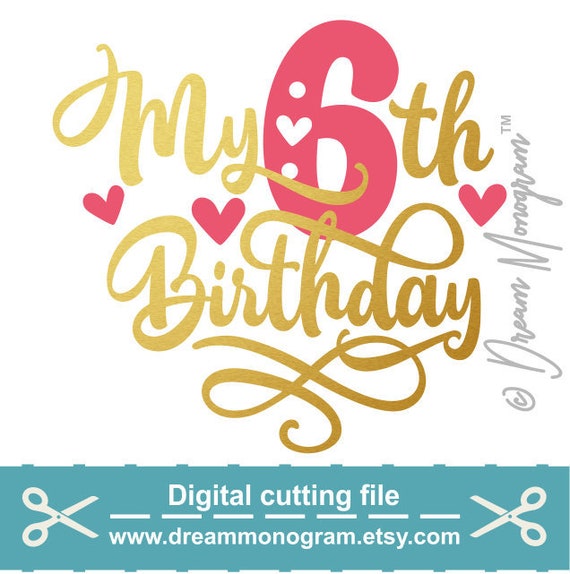 Download My Sixth Birthday Svg 6th Birthday Six Year Old I M Etsy