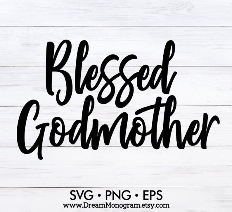 Download Blessed Godmother Svg Godmom Svg Mom Svg Blessed Svg Mama | Etsy