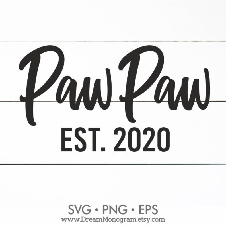 PawPaw Est 2020 SVG New PawPaw First Time PawPaw Promoted ...