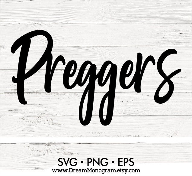 Download Preggers Svg New Mother Svg Newborn Baby Svg Mom Svg Etsy