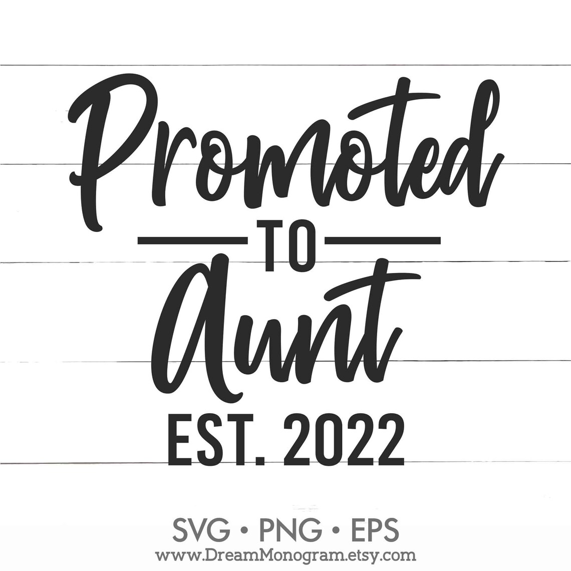 Promoted to Aunt Est 2022 SVG New Aunt Future Aunt Aunt To  Etsy