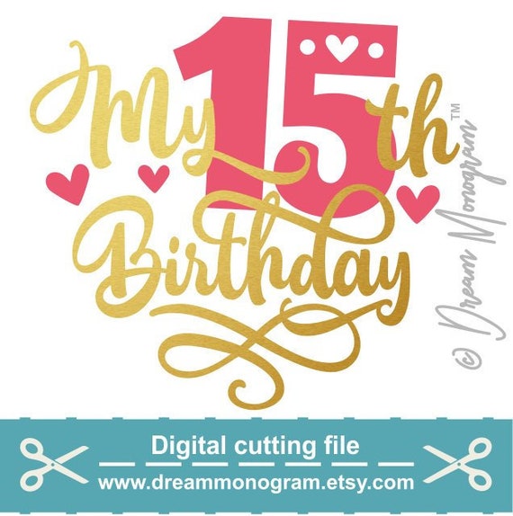 Download It's My Fifteenth Birthday Svg Happy Birthday Birthday | Etsy