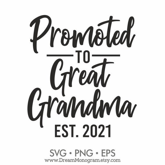 Download Promoted To Great Grandma Est 2021 Svg New Grandma Grandma Etsy