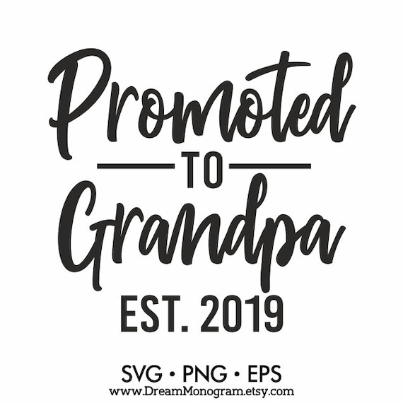 Download Promoted to Grandpa Est 2019 Svg Dadlife Grandfather Daddy ...