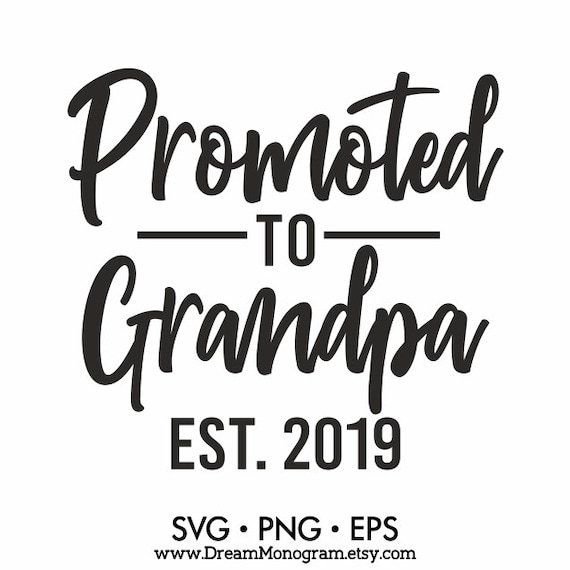 Download Promoted to Grandpa Est 2019 Svg Dadlife Grandfather Daddy | Etsy
