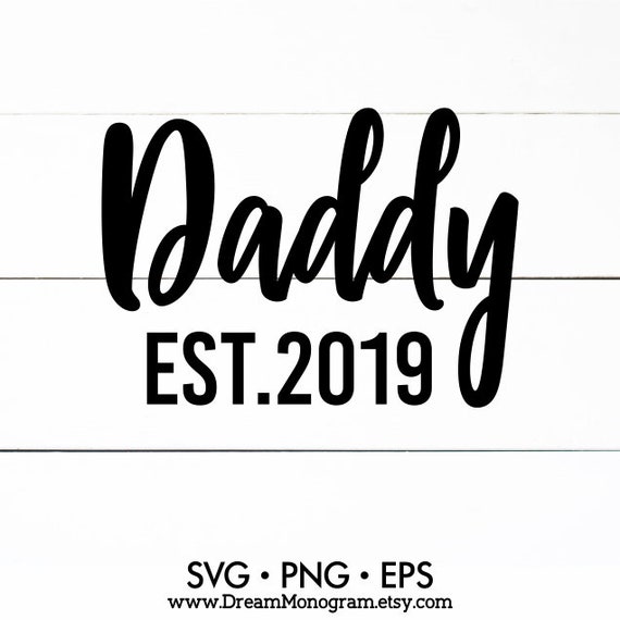 Download Daddy Est 2019 Svg Grandpa Dad Father Daddy Papa Best Etsy