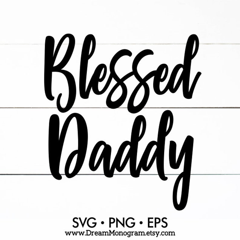 Download Blessed Daddy Svg Dad Grandpa Father Papa Poppy Best dad ...