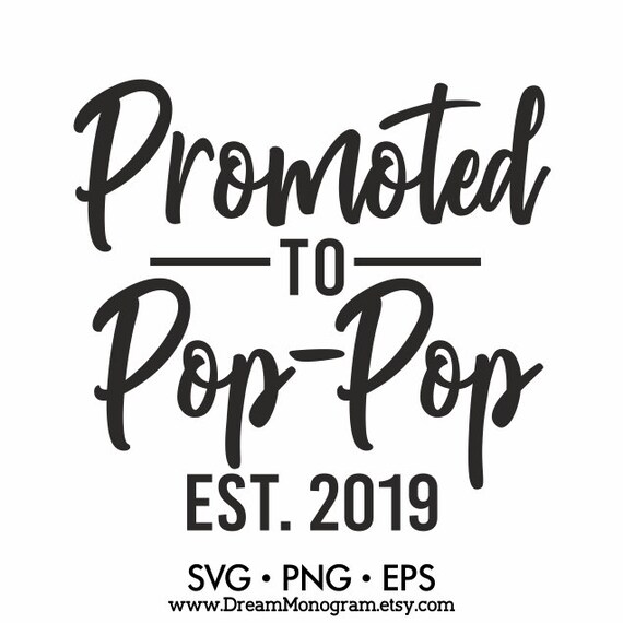 Download Promoted to Pop-Pop Est 2019 Svg Grandpa Dad Grandfather ...