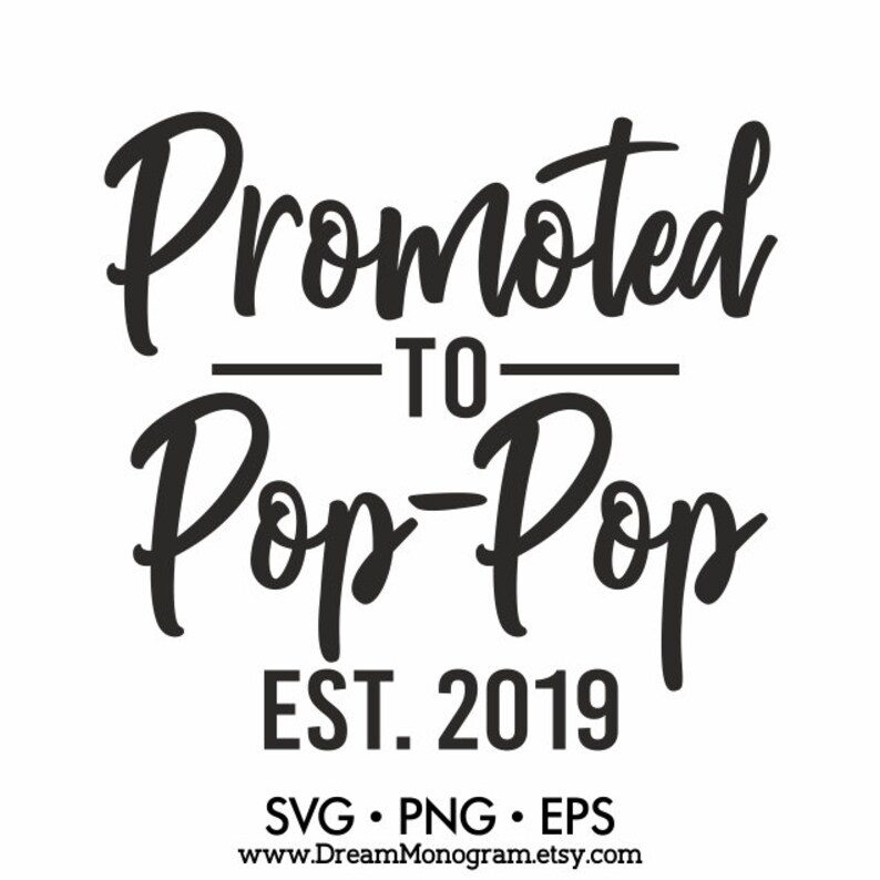 Download Promoted to Pop-Pop Est 2019 Svg Grandpa Dad Grandfather ...