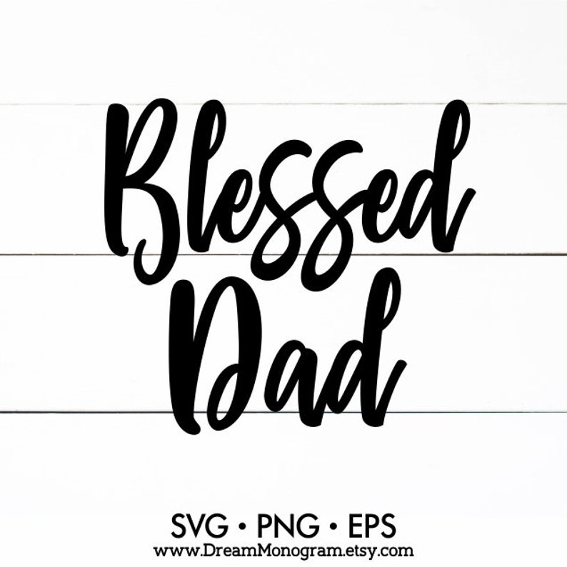 Download Blessed Dad Svg Daddy Grandpa Father Papa Poppy Best dad ...
