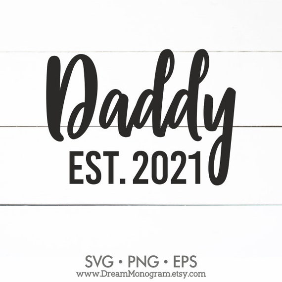 Download Daddy Est 2021 Svg New Daddy Promoted To Daddy Future Etsy