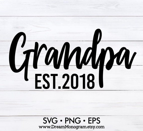 Download Grandpa est 2018 Svg Grandfather Svg Daddy Svg Papa Svg | Etsy