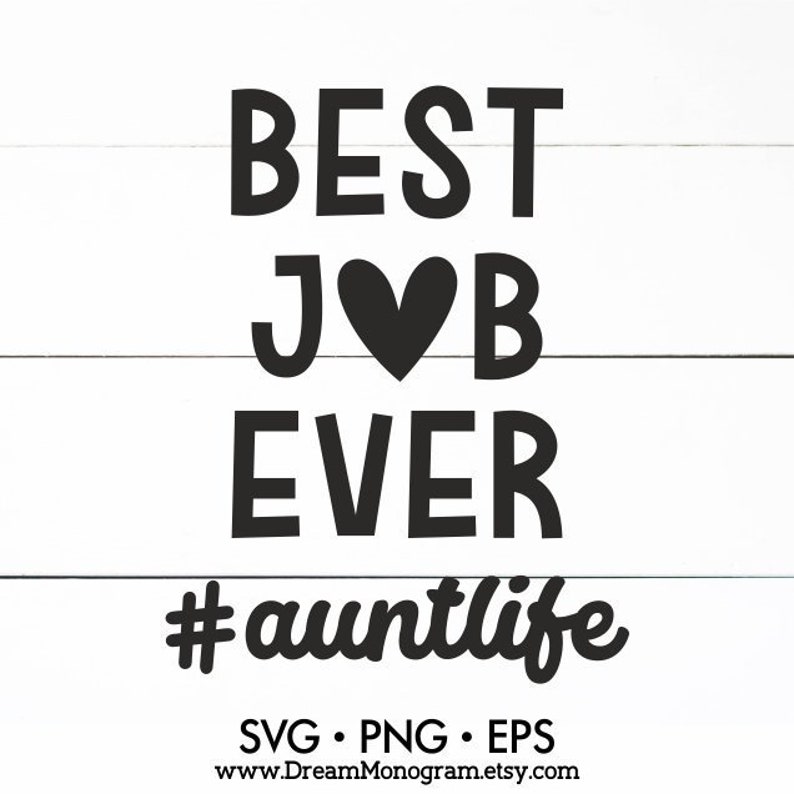 Download Best job ever Auntlife Svg Aunt Auntie Tia BAE Aunt life ...